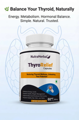 NutraHerbal ThyroRelief Capsules – Natural Thyroid Support Supplement for Hypothyroid & Hyperthyroid Balance | Energy, Metabolism & Hormonal Wellness | 60 Capsules (500 mg)
